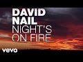 David Nail - Night's On Fire (Audio)