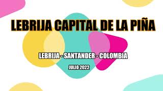 Colombia - Santander - LEBRIJA | CAPITAL DE LA PIÑA |