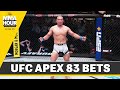 UFC APEX 83 Best Bets | The MMA Hour