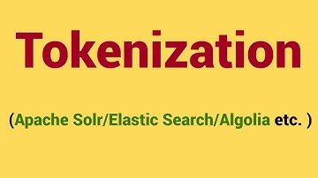 Tokenization in Enterprise search engines like Elastic Search , Apache Solr