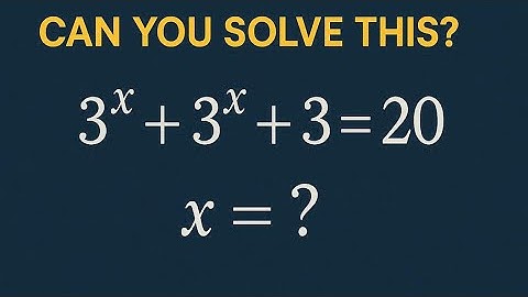 Math Olympiad Problem: 3ˣ + 3ˣ + 3ˣ = 20 | Exponential Equation Solved Step by Step