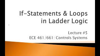 461-05 If Statements & Loops in Ladder Logic