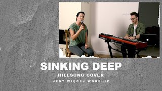 Video thumbnail of "SINKING DEEP (Hillsong cover) - JEST WIĘCEJ WORSHIP"