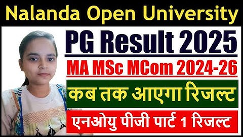 Nalanda Open University PG Result 2024-26 | NOU PG Exam Result 2024-26 | NOU PG Part 1 Result 2025