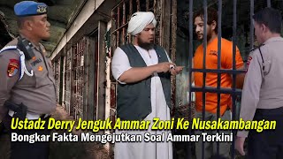 Ustadz Derry Jenguk Ammar Zoni Ke Nusakambangan Hingga Bongkar Fakta Mengejutkan Soal Ammar Terkini