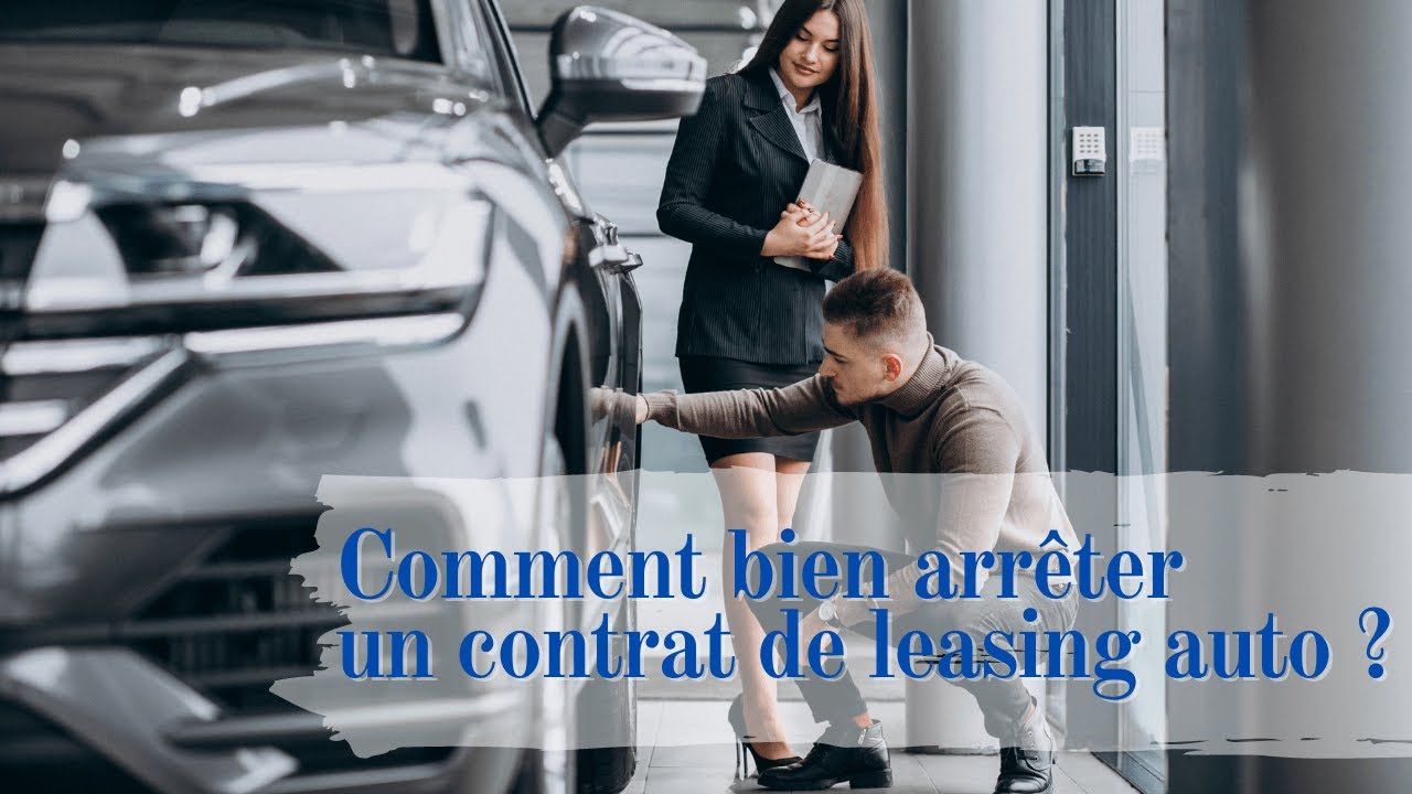 Comment Arreter Un Leasing