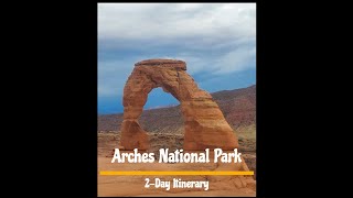 Arches National Park [2-Day Itinerary & Highlights]
