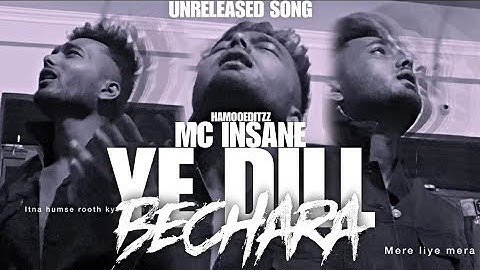 Mc Insane  - Ye Dill Bechara New Unmixed Unreleased Song #mcinsane #unreleased #emogang #emorap #sad