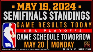 NBA SEMIFINALS STANDINGS TODAY as of MAY 19., 2024 | GAME RESULTS TODAY | GAMES TOMORROW | MAY, 20
