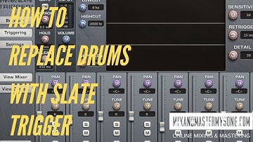 How to Replace Drums with Slate Trigger
