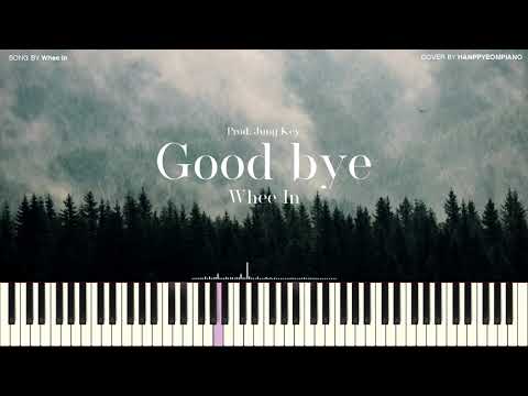 Good bye(헤어지자) (Prod. Jung Key(정키)) [PIANO COVER] - Whee In(휘인) 