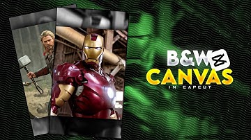 Black & White CANVAS ✨ Tutorial in Capcut  | Efx background editing | Capcut tutorial