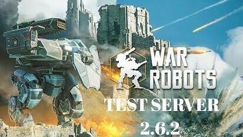 War robots test server 2.6.2-New prototype robot and new machine gun mechanics