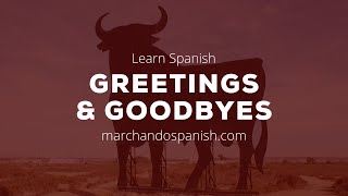 Greetings and goodbyes in Spanish