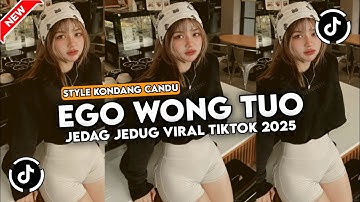 DJ EGO WONG TUO - DJ KUDU ISO KUAT BALUNGANE FULL SONG STYLE KONDANG CANDU VIRAL TIKTOK TERBARU 2025
