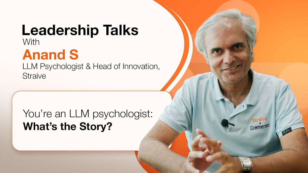 Anand S:  LLM Psychologist & Head of Innovation | Leadership Talks at Straive
