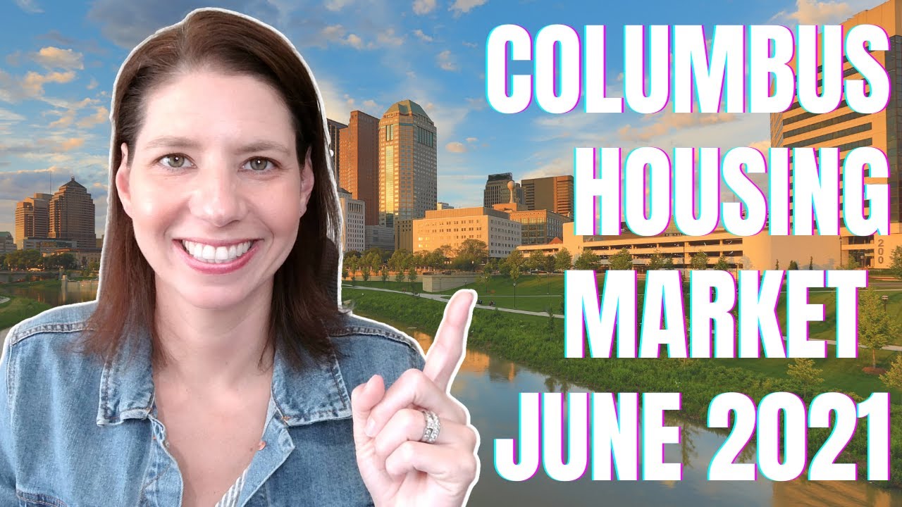 Columbus Ohio Housing Market June 2021 Living in Columbus Ohio YouTube