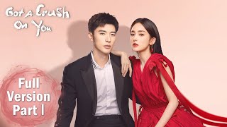 【Got A Crush On You】Full Version Part 1 ——Starring: Gulnazar, Xu Kaicheng | ENG SUB