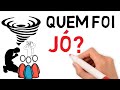 Quem foi Jó? - Conheça a História de Jó | #34