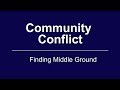 Introduction to Community Conflict Video Series