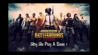 PUBG SHORT STORY WA / IG 'WHY WE PLAY A GAME ?'
