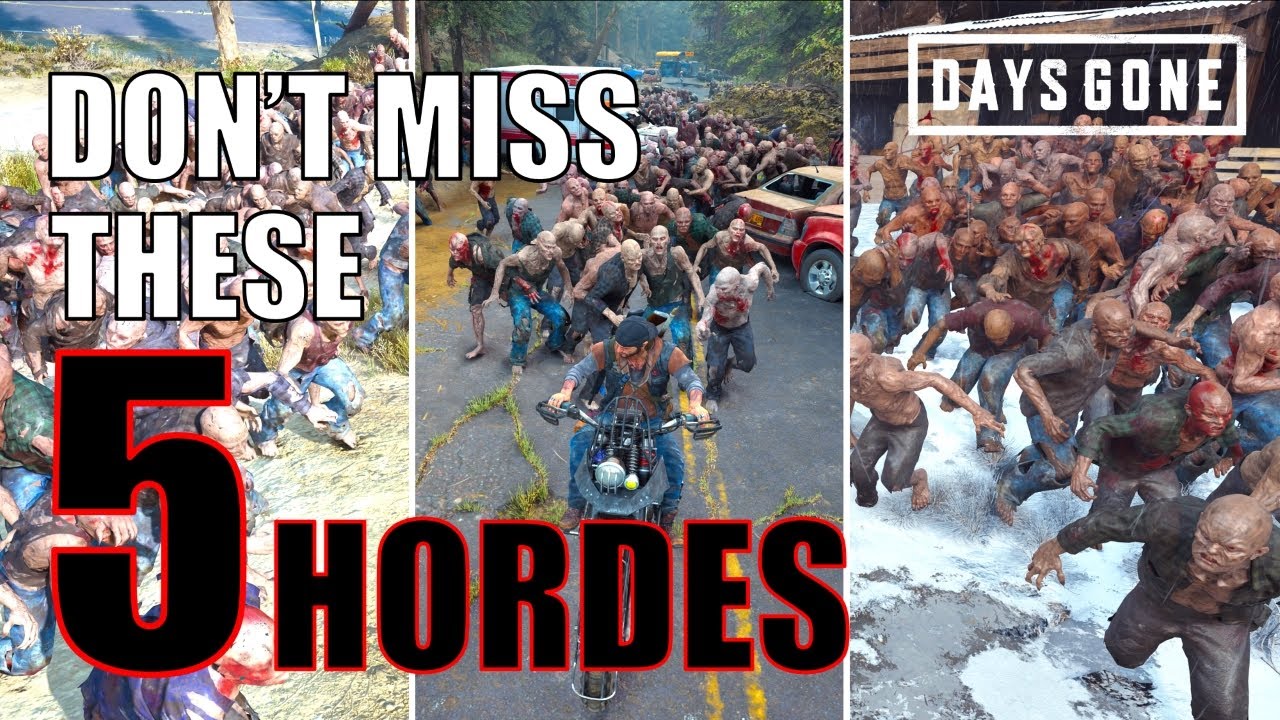 DAYS GONE - Don't Miss These 5 Hordes