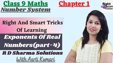 Exponents Of Real Numbers (Part-4) Class 9 Maths R D Sharma Solutions