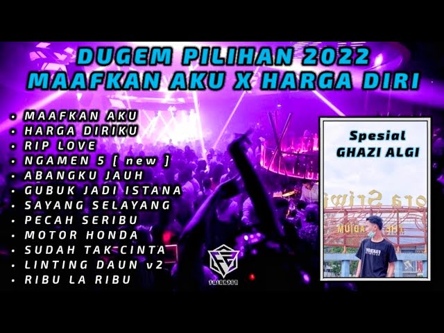 DUGEM MAAFKAN AKU [ INDAH YASTAMI ] X HARGA DIRIKU REMIX FUNKOT PILIHAN 2022 [ DJ FAJAR ZEN ] class=