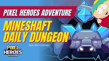 Pixel Heroes Adventure - Mineshaft Daily Dungeon
