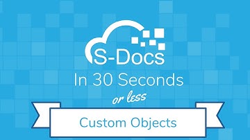 Custom Objects | S-Docs in 30 Seconds