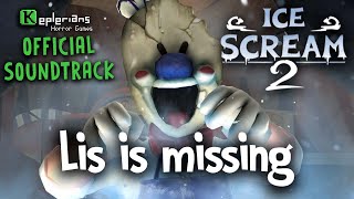 ICE SCREAM 2 OFFICIAL SOUNDTRACK | Lis is missing | Keplerians MUSIC