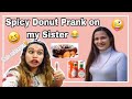 SPICY DONUT PRANK ON SISTER | JAN AND MER