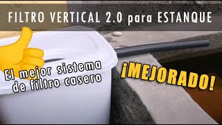 Filtro vertical para estanque 2.0 - Mejorado