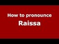 How to pronounce Raissa (Brazilian Portuguese/Brazil)  - PronounceNames.com