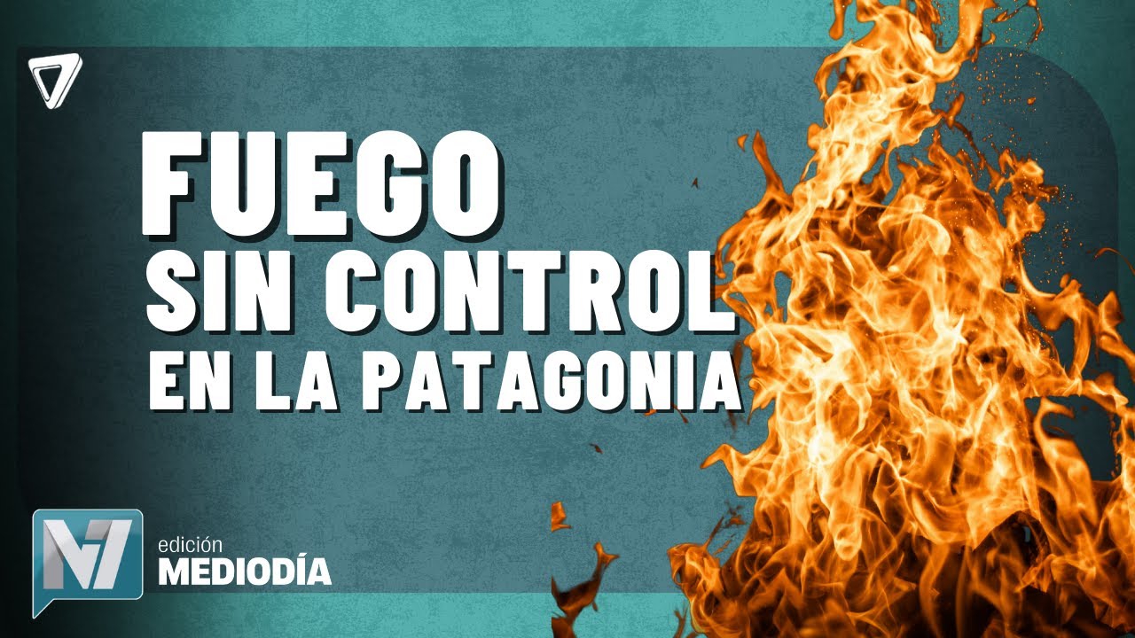 AHORA: los INCENDIOS en la Patagonia continúan SIN CONTROL
