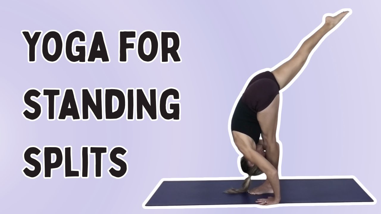 YOGA for STANDING SPLITS | Step-by-Step Sequence to Urdhva Prasarita Ekapadasana