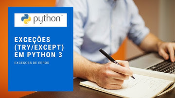 EXCEÇÕES (try/except) em Python