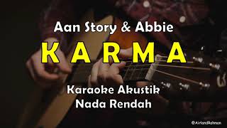 Karma - Aan Story Feat. Abbie (Karaoke Akustik) Low Key