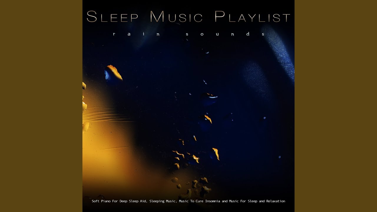 Sleeping Music and Rain Sounds For Sleep