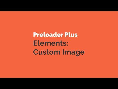 Preloader Plus elements: