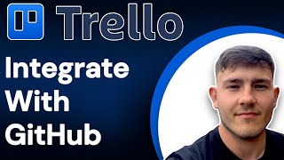 How to integrate GitHub with Trello for more powerful project management (2025 Guide)