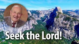 SEEK THE LORD!   |   1 Chronicles 16:11-12 – Devotional by Pastor Cecil A. Thompson