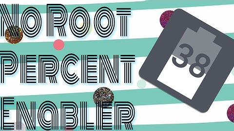 Battery Percent Enabler - No Root! - Android Apps & Games Reviewer