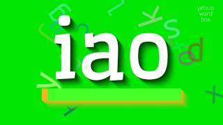 IAO - HOW TO SAY IAO? #iao