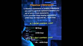 entry control and exit control loops.Iteration statements.important in c++ programming language.