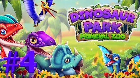 Dinosaur Park Primeval Zoo | Walkthrough | #4
