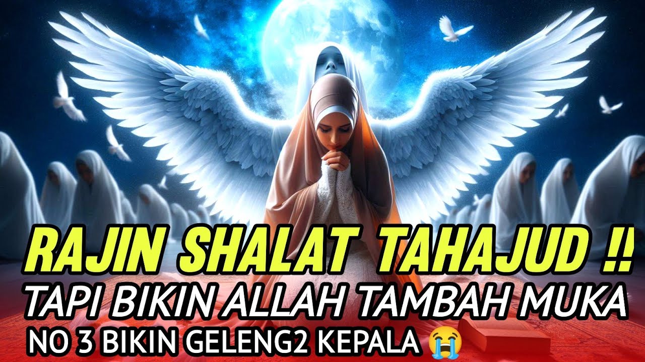 WASPADA!! ⚠️ Tahajudmu Bisa Jadi Murka Allah 😨 no 3 bikin semua orang terkejud. 😱😱