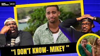 I DON’T KNOW - MIKEY | EF EP 121 | #temptationisland