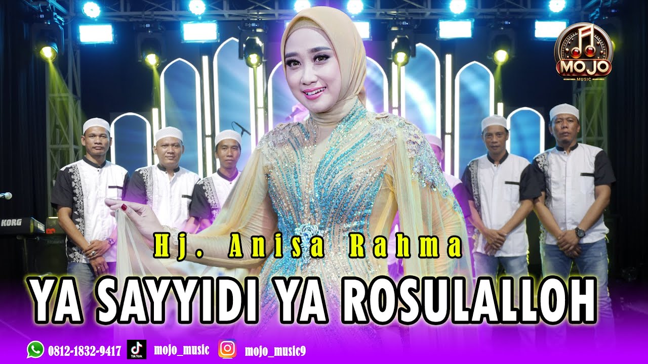 YA SAYYIDI YA ROSULALLOH - Hj. ANISA RAHMA - MOJO MUSIC
