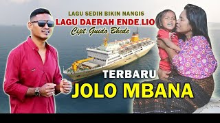 Lagu Sedih Ende Lio TERBARU || JOLO MBANA || Lagu Sedih Bikin Nangis